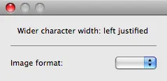 Wider character width: left justified
